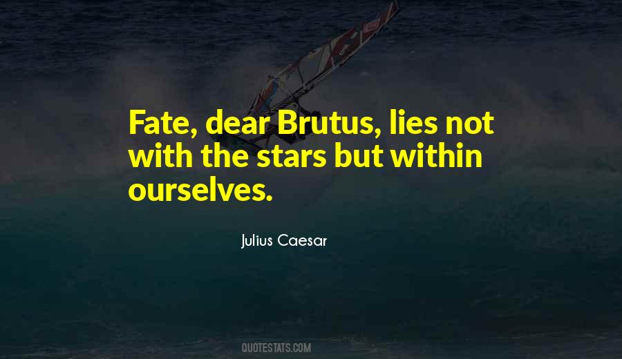Quotes About Caesar And Brutus #139814