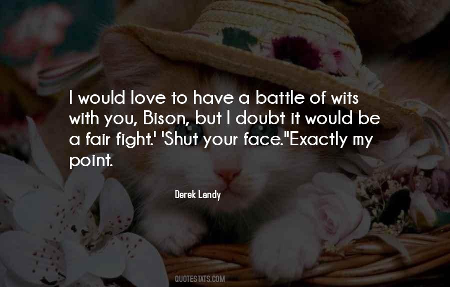 Quotes About Battle Of Wits #1180439