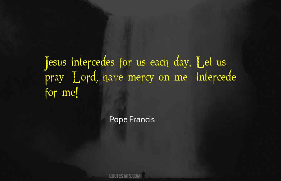 Intercedes Quotes #984553