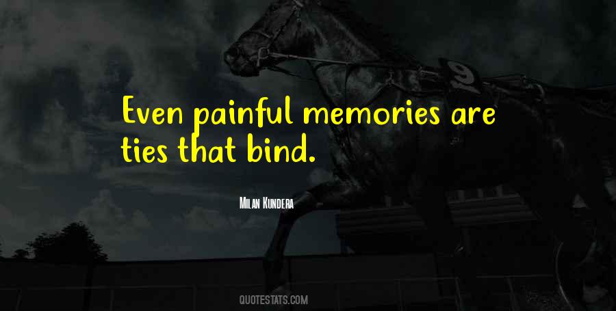 Quotes About Painful Memories #1143117