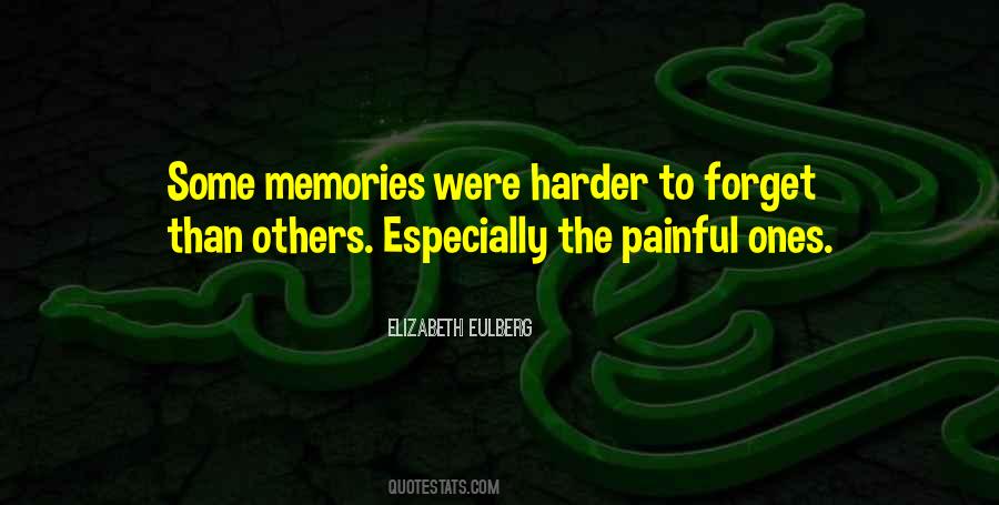 Quotes About Painful Memories #1368981