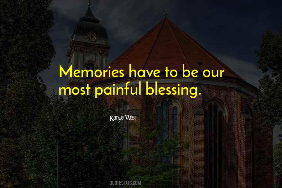 Quotes About Painful Memories #501065