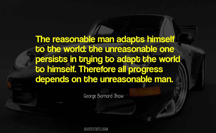 Quotes About Unreasonable Man #144886