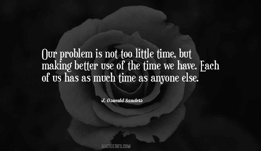 Quotes About Making Use Of Time #1357006