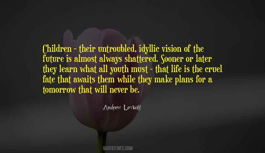 Quotes About The Youth Of Tomorrow #422161