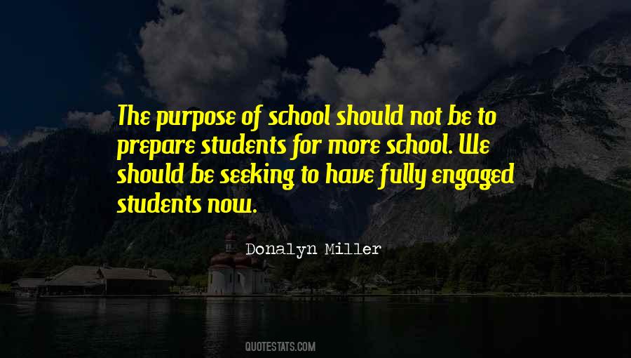 Quotes About The Purpose Of School #1732005