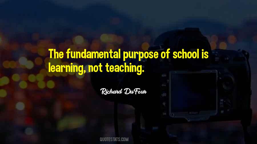 Quotes About The Purpose Of School #903681