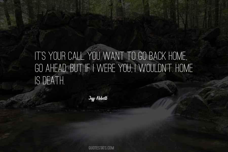 Quotes About Go Back Home #1384249