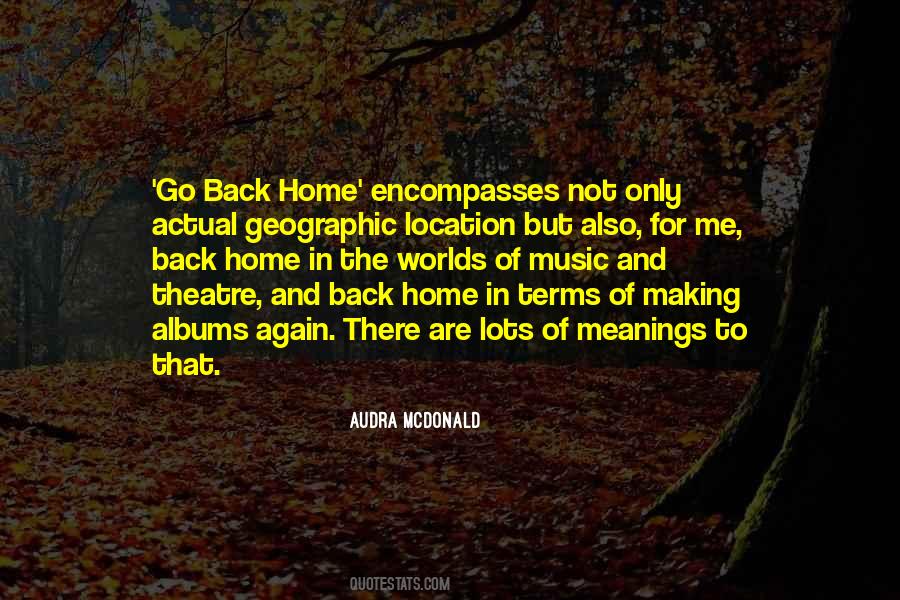 Quotes About Go Back Home #1418070