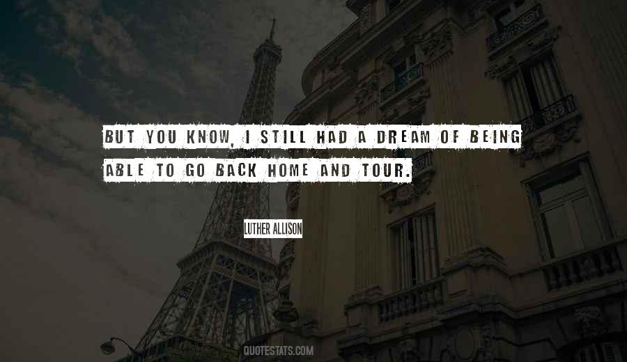 Quotes About Go Back Home #1755931