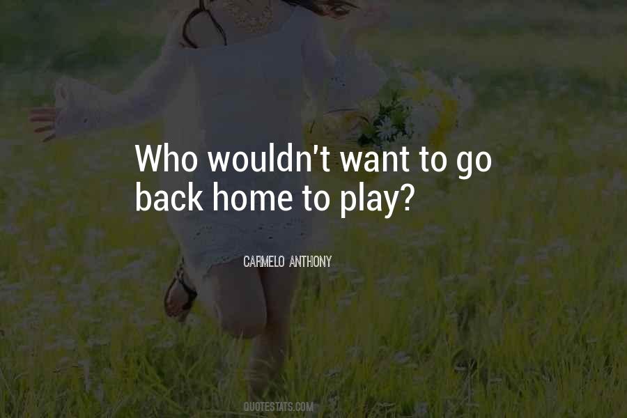 Quotes About Go Back Home #179413