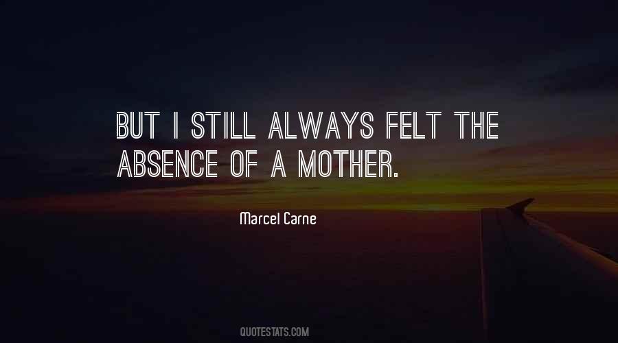 Quotes About Absence Of Mother #889488