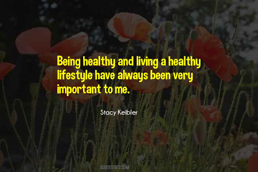 Quotes About Living Healthy Lifestyle #330784