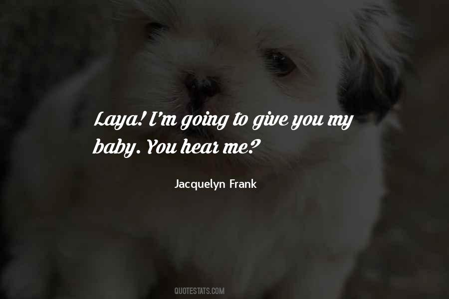 Jacquelyn Quotes #498138 Jacquelyn Quotes #498138