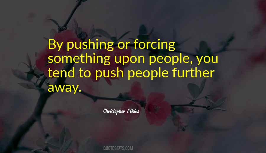 Quotes About Pushing Her Away #709859
