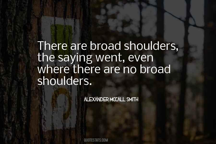 Quotes About Broad Shoulders #1265213