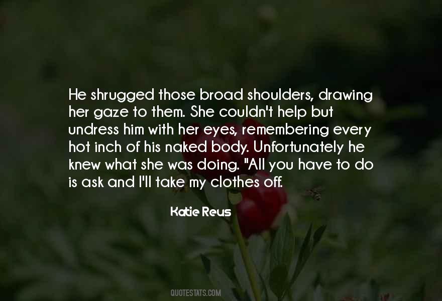 Quotes About Broad Shoulders #143893