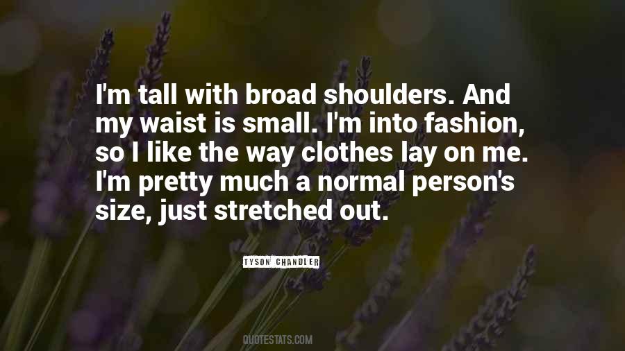 Quotes About Broad Shoulders #42979