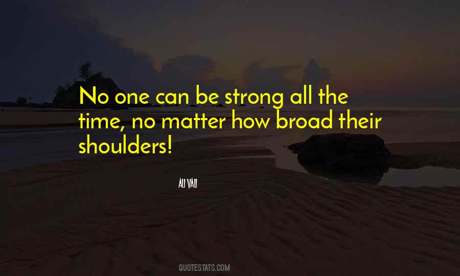 Quotes About Broad Shoulders #894030