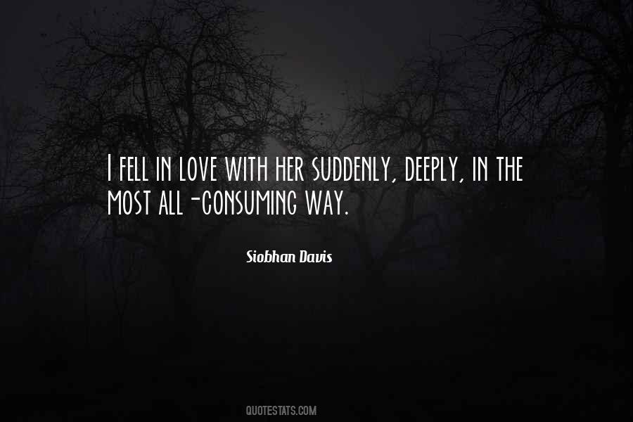 Quotes About Consuming Love #1490366