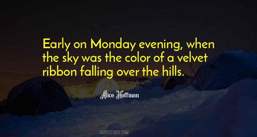 Quotes About Monday Evening #1011743