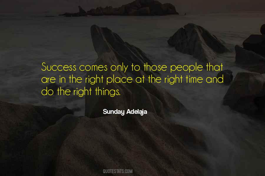 Quotes About The Right Time And Place #1228478