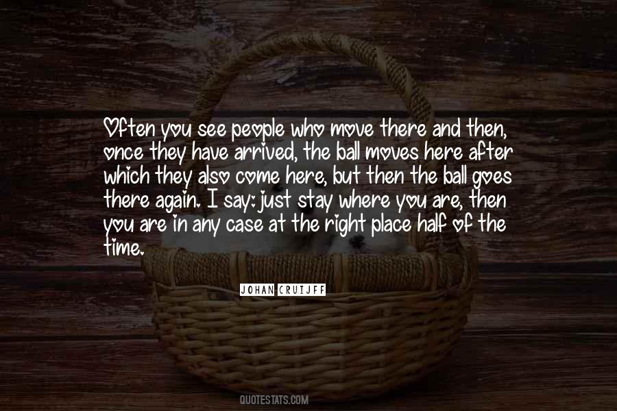 Quotes About The Right Time And Place #16049