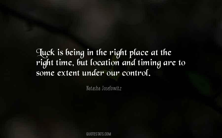 Quotes About The Right Time And Place #274185