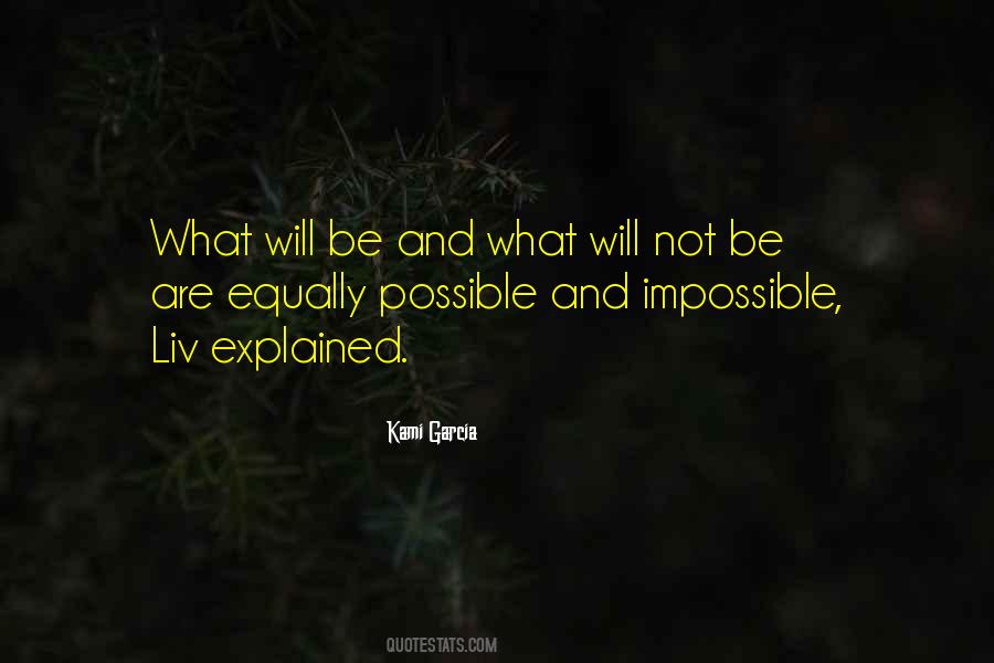 Quotes About Possible And Impossible #1631182