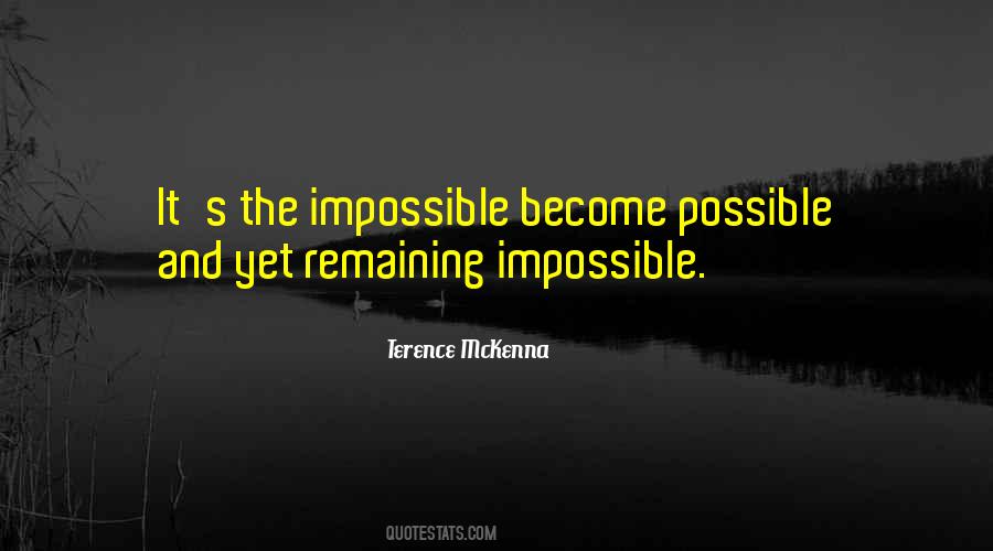 Quotes About Possible And Impossible #836024