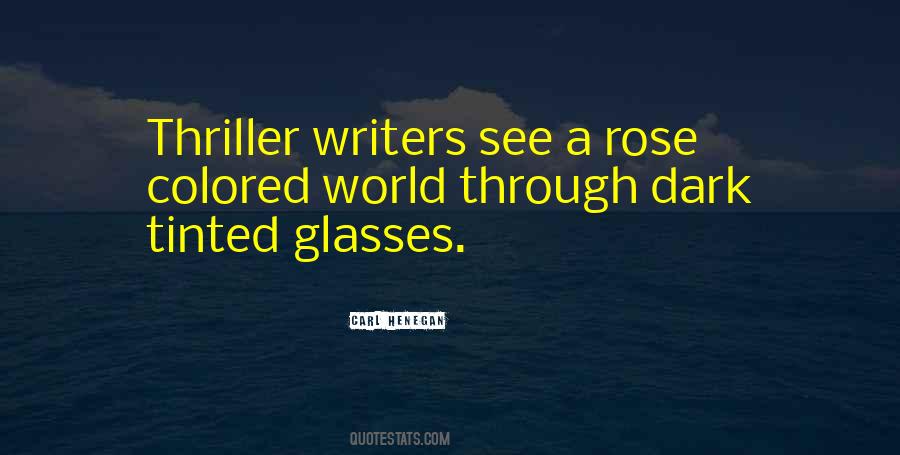 Quotes About Rose Colored Glasses #1294714