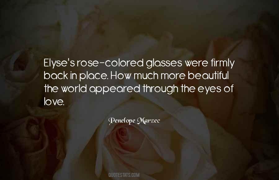 Quotes About Rose Colored Glasses #1744737