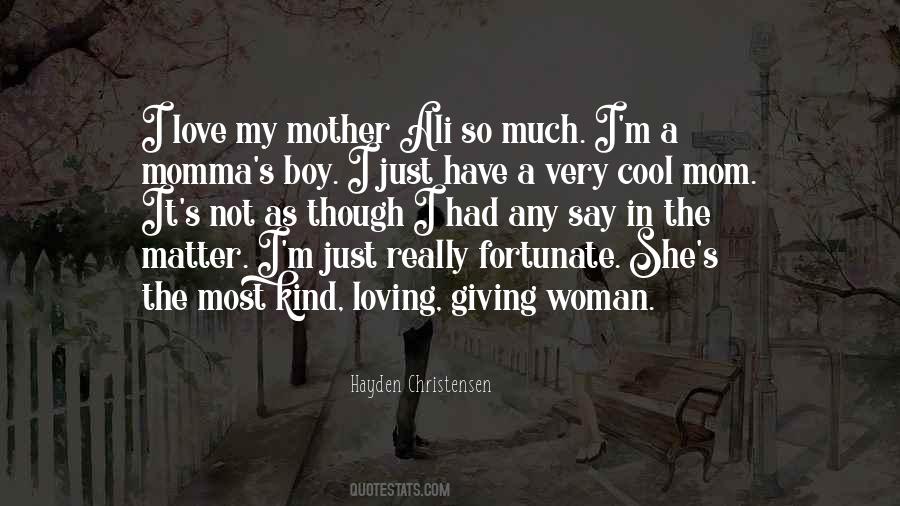 Quotes About Loving My Mother #1022668