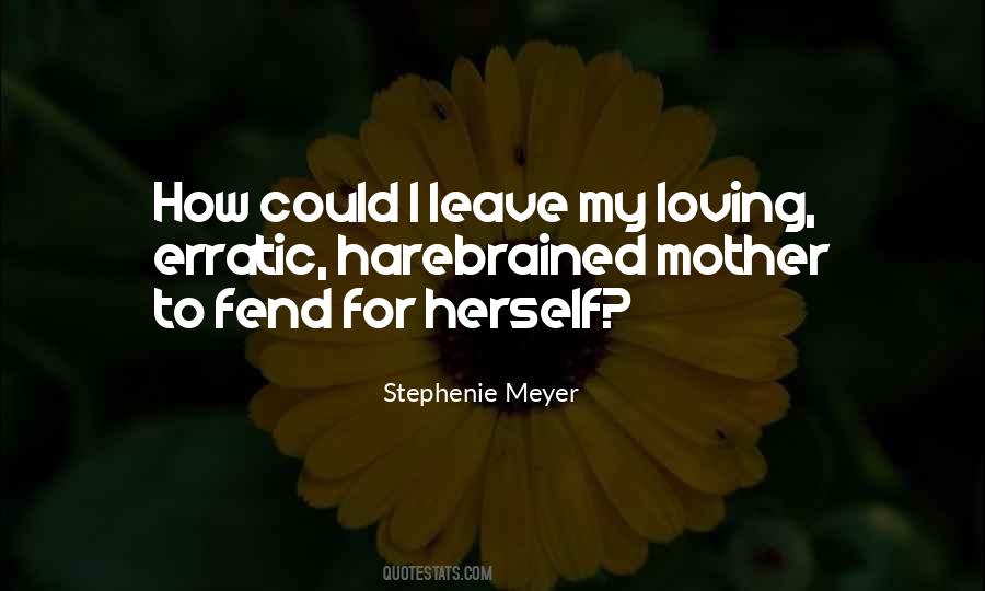 Quotes About Loving My Mother #1744628