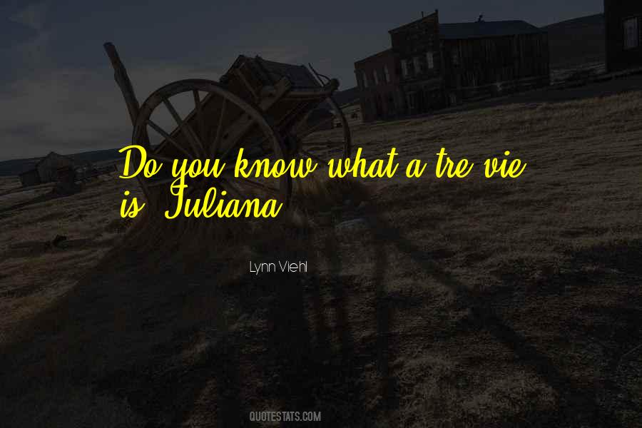 Juliana's Quotes #701689