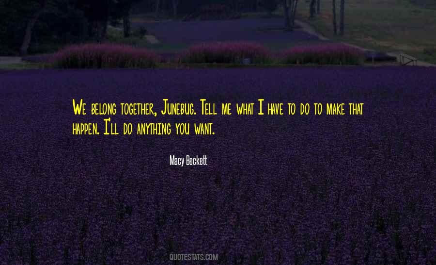 Junebug Quotes #769650