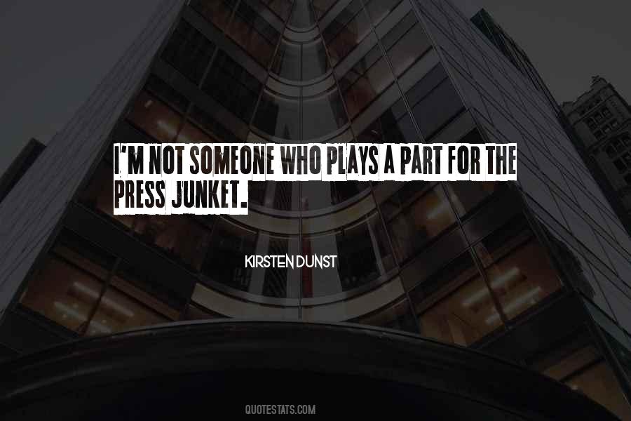 Junket Quotes #1207918
