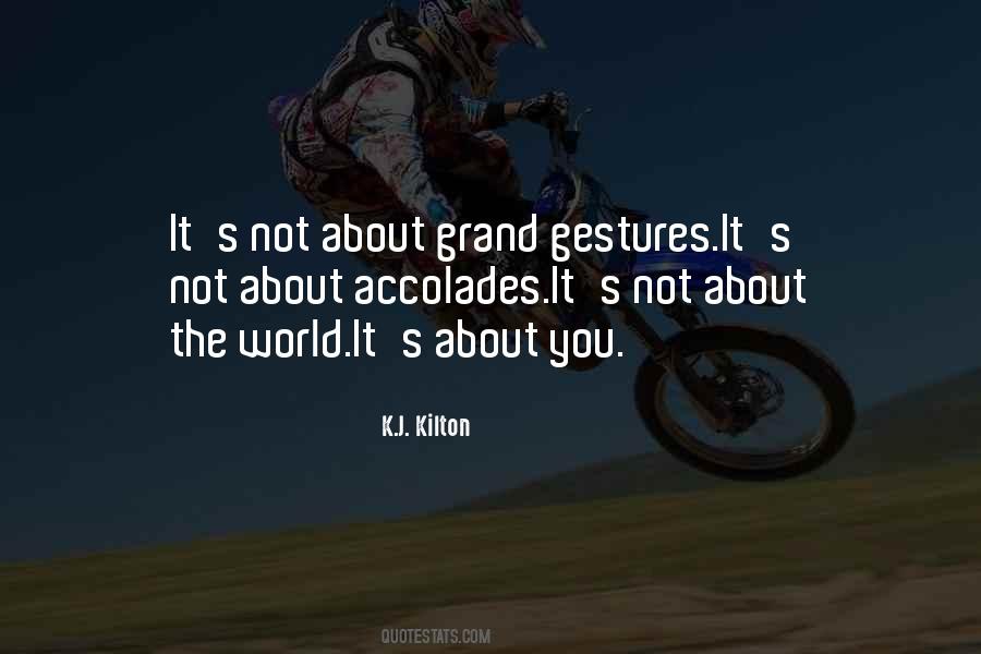 Quotes About Grand Gestures #1278020