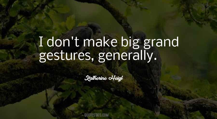 Quotes About Grand Gestures #1491252