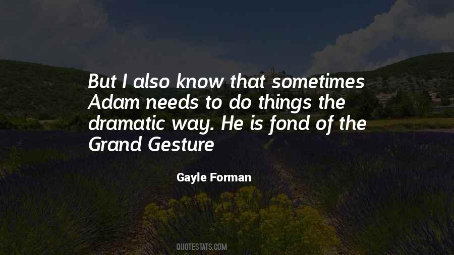 Quotes About Grand Gestures #1550016
