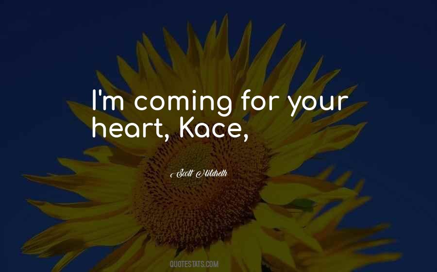 Kace Quotes #1662496