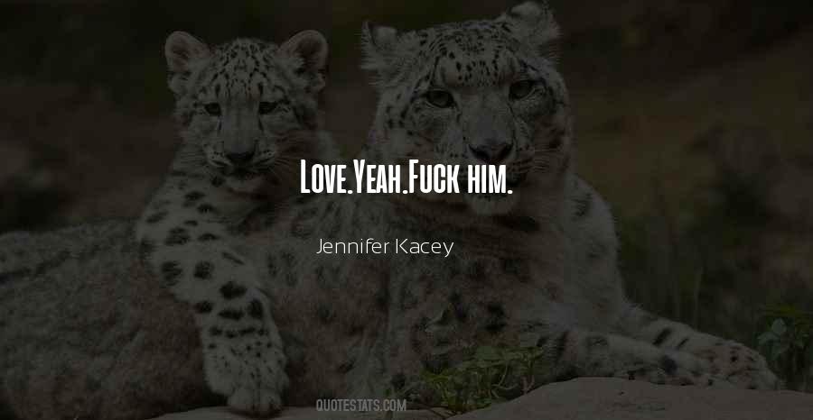 Kacey's Quotes #1080481