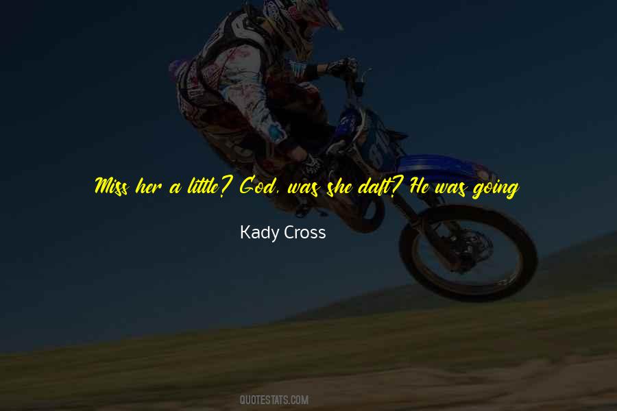 Kady Quotes #1481030