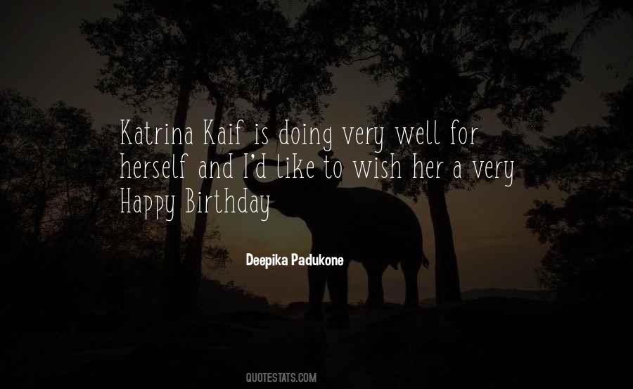 Kaif Quotes #1530247