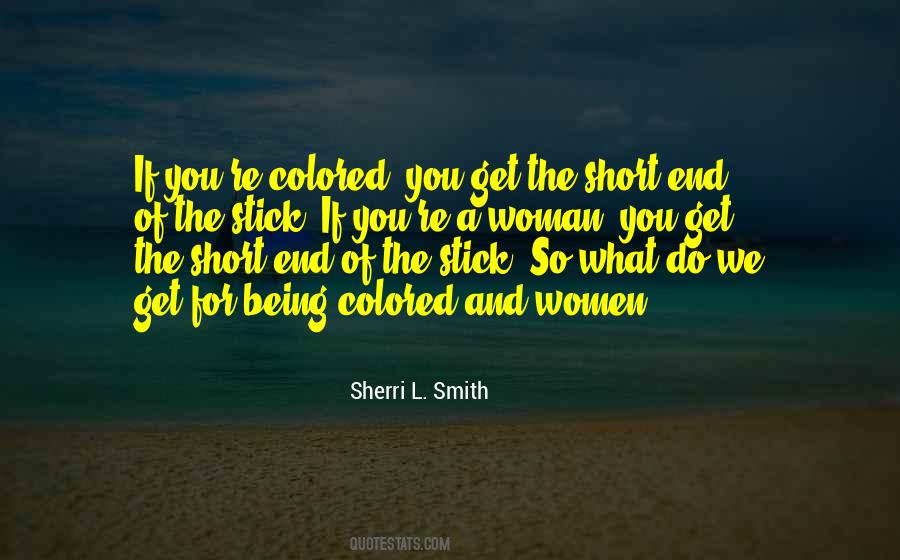 Quotes About The Short End Of The Stick #709138