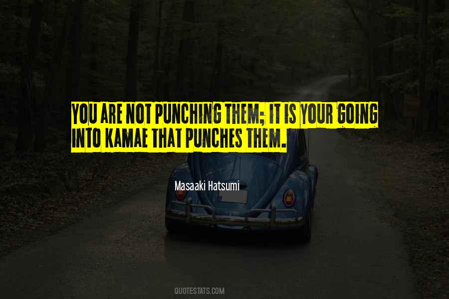 Kamae Quotes #505116