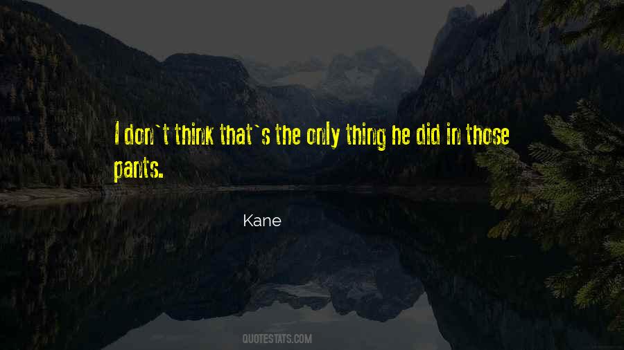 Kane's Quotes #158008