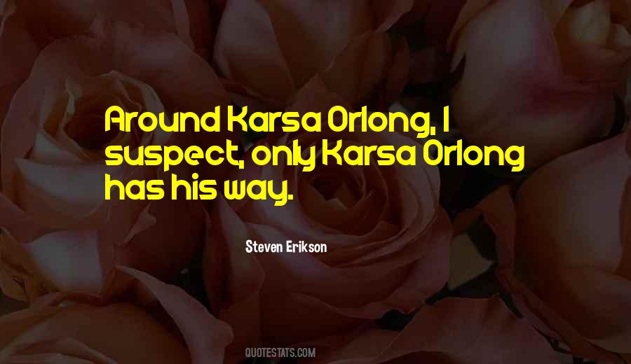 Karsa's Quotes #1292686