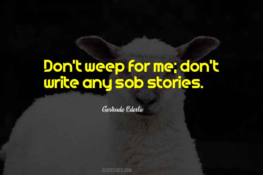 Quotes About Sob Stories #786700