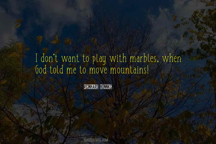 Quotes About Moving Mountains #38032